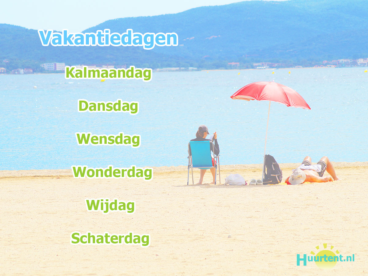 VakantiedagenKalmaandagDansdagWensdagWonderdagWijdagSchaterdagZindag VakantiedagenKalmaandagDansdagWensdagWonderdagWijdagSchaterdagZindag